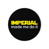Imperial Made me do it Cork Back Coaster