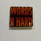 Words R Hard Needle Minder