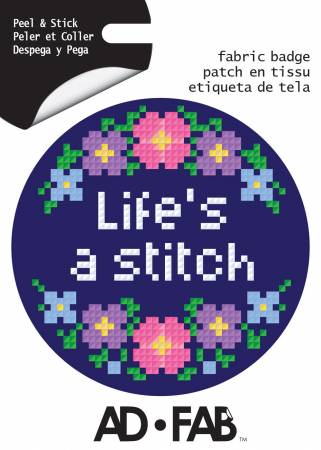 Sewer's Life- Life's a Stitch - Adhesive Fabric 3 in/ 7.62 cm Badge